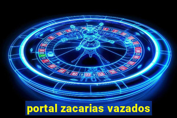 portal zacarias vazados